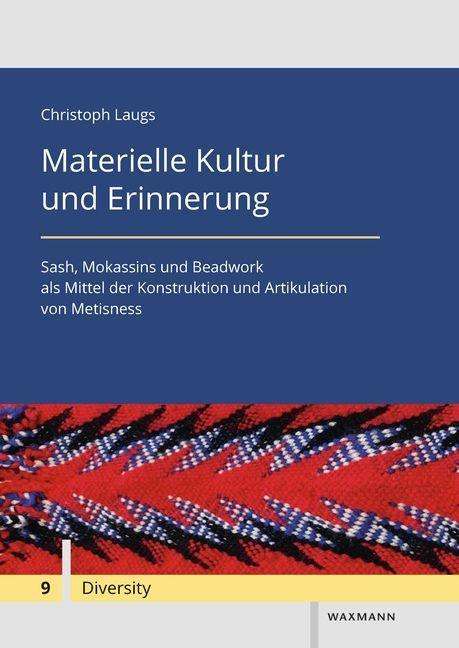 Christoph Laugs: Materielle Kultur und Erinnerung, Buch