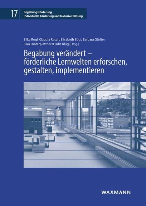 Begabung verändert - förderliche Lernwelten erforschen, gestalten, implementieren, Buch