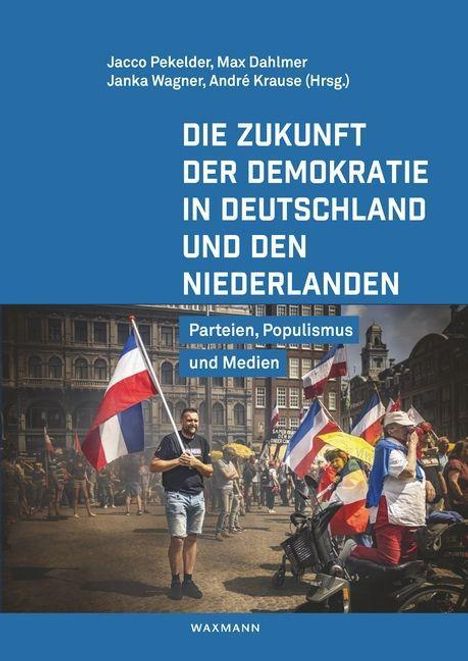 Die Zukunft der Demokratie in Deutschland und den Niederlanden, Buch