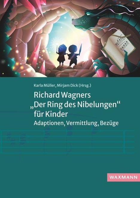 Richard Wagners "Der Ring des Nibelungen" für Kinder, Buch