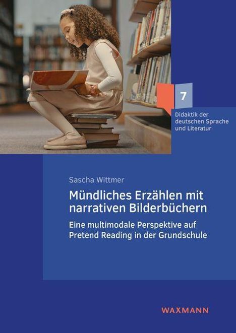 Sascha Wittmer: Mündliches Erzählen mit narrativen Bilderbüchern, Buch