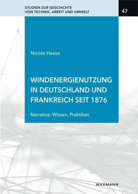 Nicole Hesse: Windenergienutzung in Deutschland und Frankreich seit 1876, Buch