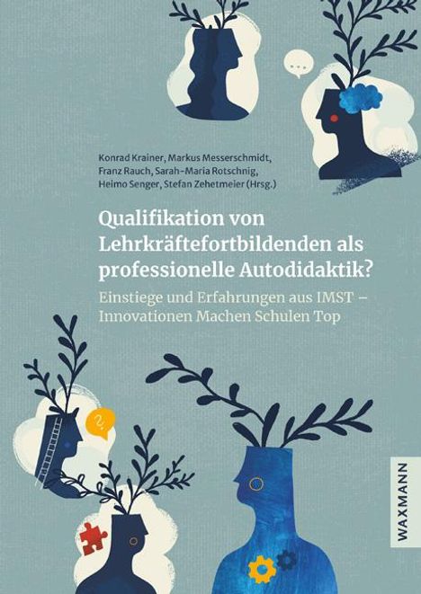 Qualifikation von Lehrkräftefortbildenden als professionelle Autodidaktik?, Buch