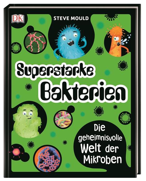 Steve Mould: Mould, S: Superstarke Bakterien, Buch