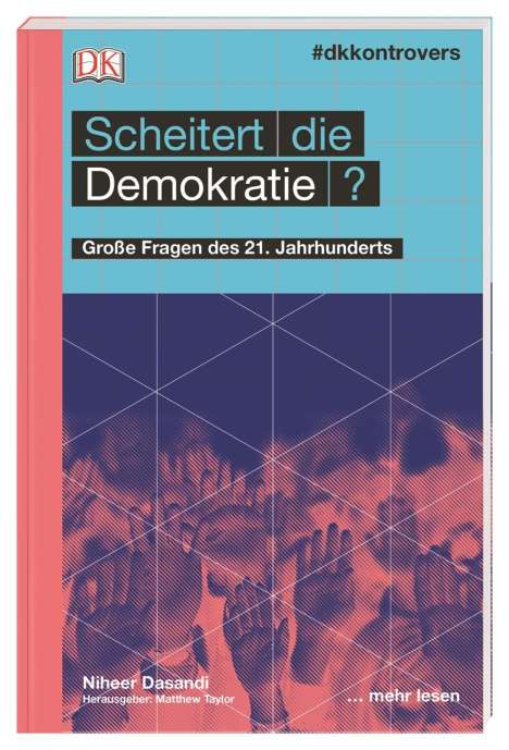 Niheer Dasandi: #dkkontrovers. Scheitert die Demokratie?, Buch