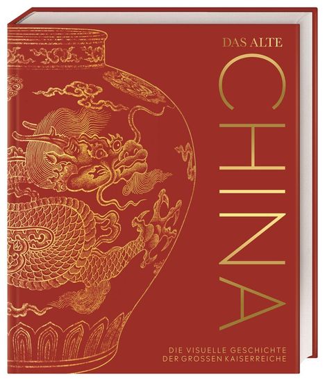 „Das alte China“ steht in goldener Schrift auf einem roten Buchumschlag, verziert mit einem goldenen Drachen.