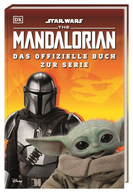 "Star Wars The Mandalorian: Das offizielle Buch zur Serie." Ein gepanzerter Krieger und eine kleine grüne Kreatur.