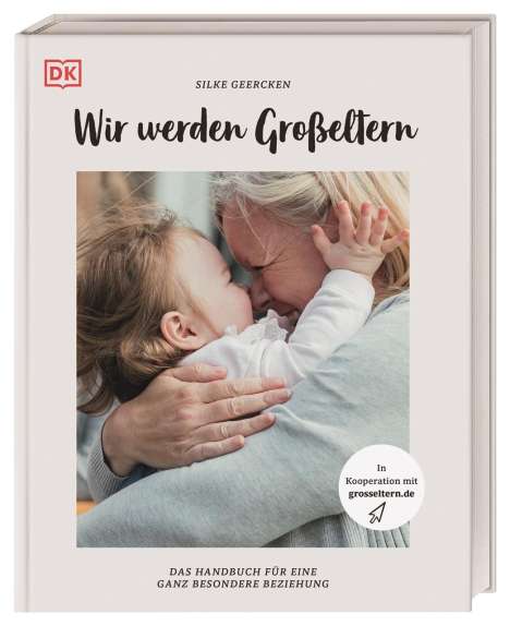 Silke Geercken: Wir werden Großeltern, Buch