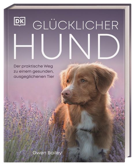 Gwen Bailey: Glücklicher Hund, Buch