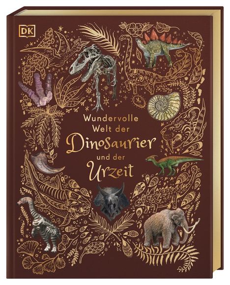 Anusuya Chinsamy-Turan: Wundervolle Welt der Dinosaurier und der Urzeit, Buch