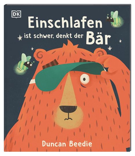 Duncan Beedie: Einschlafen ist schwer, denkt der Bär, Buch