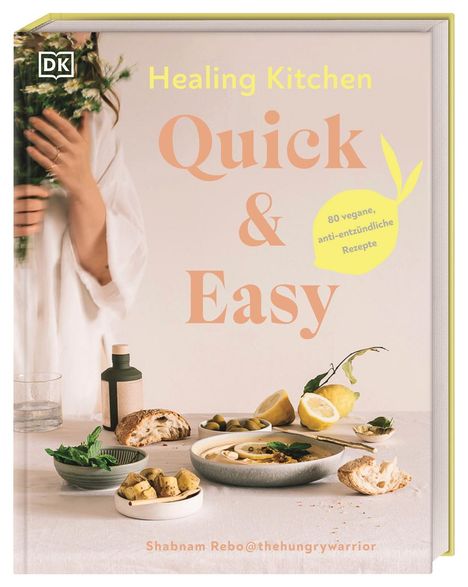 Shabnam Rebo: Healing Kitchen - Quick &amp; Easy, Buch