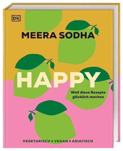 Meera Sodha: Happy - weil diese Rezepte glücklich machen, Buch