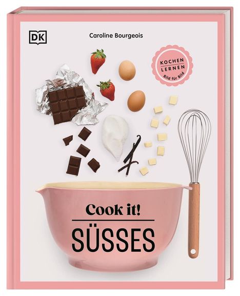 Caroline Bourgeois: Cook it! Süßes, Buch