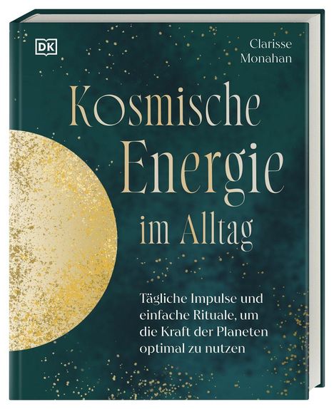 „Kosmische Energie im Alltag“ von Clarisse Monahan. Grüner Hintergrund, goldfarbene Akzente und ein Logo oben links.