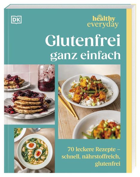 Text: „Glutenfrei ganz einfach“, „70 leckere Rezepte – schnell, nährstoffreich, glutenfrei“, „healthy everyday“. Buchcover mit Essensfotos.