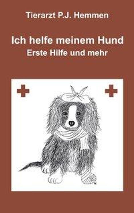 Tierarzt Peter J. Hemmen: Ich helfe meinem Hund, "Erste Hilfe und mehr", Buch