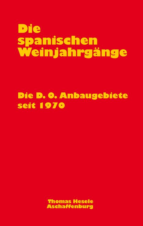 Thomas Hesele: Die spanischen Weinjahrgänge, Buch