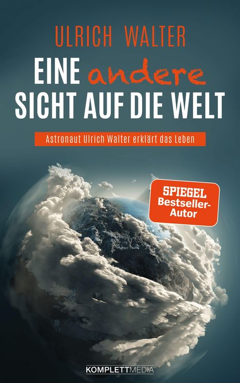 Ulrich Walter: Walter, U: Eine andere Sicht auf die Welt!, Buch