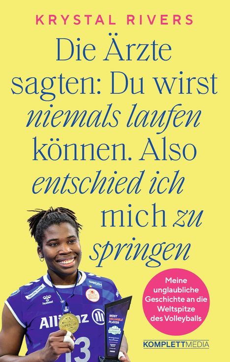 Krystal Rivers: Die Ärzte sagten: Du wirst niemals laufen können. Also entschied ich mich zu springen, Buch