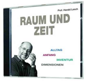 Harald Lesch: Raum und Zeit, CD