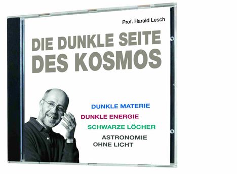 Harald Lesch: Die dunkle Seite des Kosmos, CD