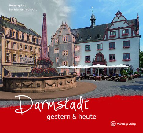 Daniela Harnisch-Jost Henning Jost: Darmstadt gestern &amp; heute, Buch