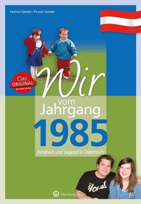 Florian Santler Helmuth Santler: Wir vom Jahrgang 1985 - Kindheit und Jugend in Österreich, Buch