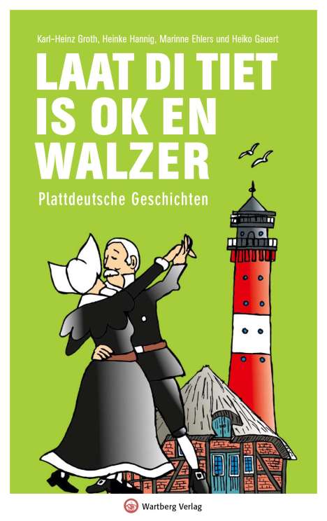Karl-Heinz Groth: Laat di Tiet is ok en Walzer, Buch