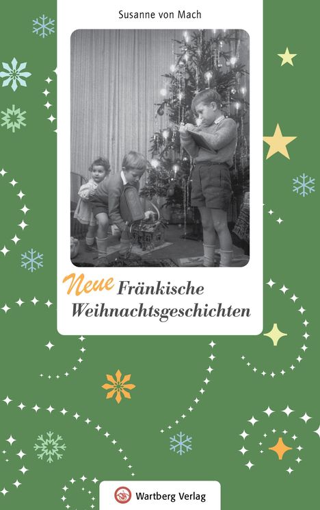 Susanne von Mach: Neue Fränkische Weihnachtsgeschichten, Buch