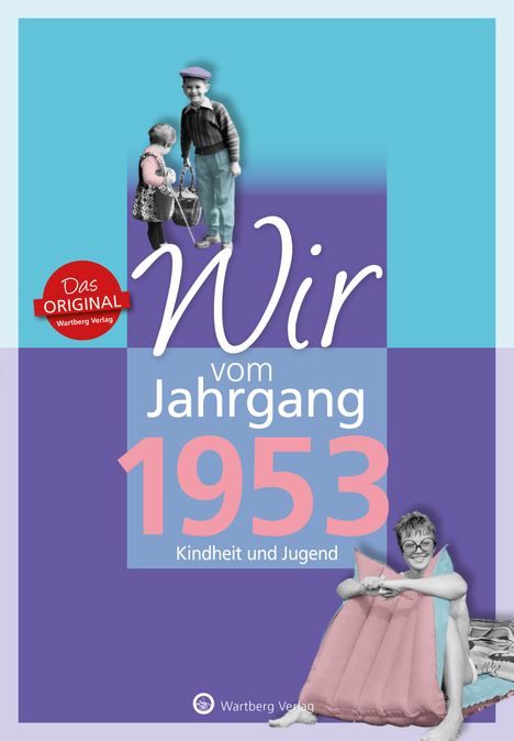 Norbert Schmidt: Wir vom Jahrgang 1953 - Kindheit und Jugend, Buch
