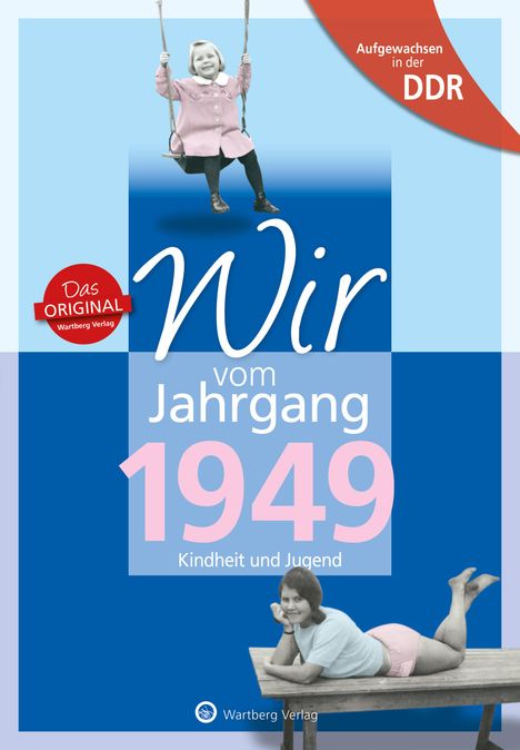 Angela Weber-Hohlfeldt: Aufgewachsen in der DDR - Wir vom Jahrgang 1949 - Kindheit und Jugend, Buch