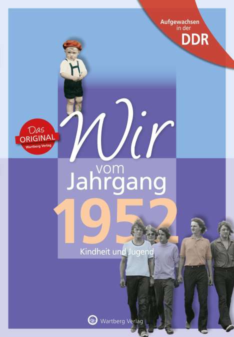 Ulrich Grunert: Aufgewachsen in der DDR - Wir vom Jahrgang 1952 - Kindheit und Jugend, Buch