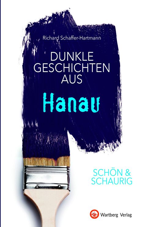 Richard Schaffer-Hartmann: Schaffer-Hartmann, R: SCHÖN &amp; SCHAURIG - Dunkle Geschichten, Buch