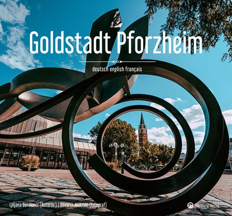 Ljiljana Berakovic: Goldstadt Pforzheim, Buch