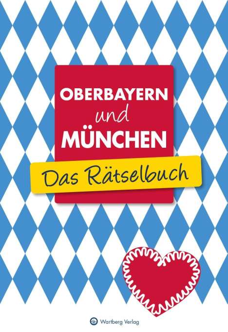 Wolfgang Berke: Berke, W: Oberbayern und München - Das Rätselbuch, Buch