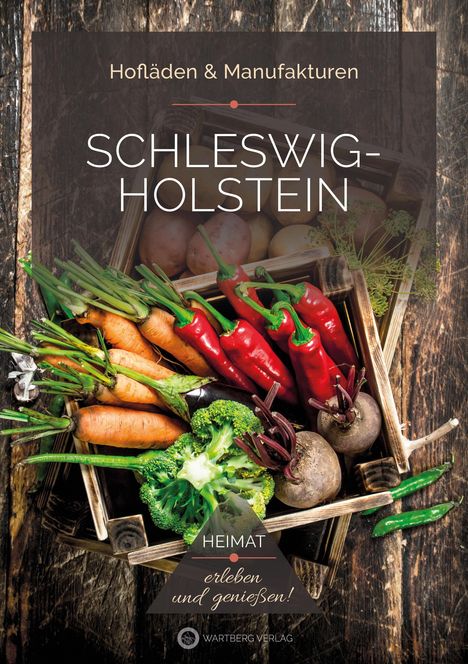 Nadine Sorgenfrei: Schleswig-Holstein - Hofläden &amp; Manufakturen, Buch