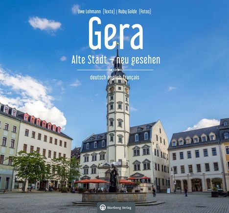 Uwe Lehmann: Gera - Alte Stadt - neu gesehen, Buch