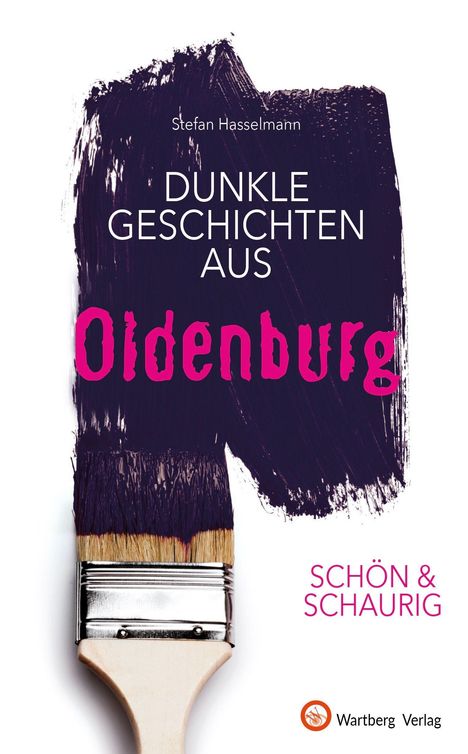 „Dunkle Geschichten aus Oldenburg“ steht auf violettem Pinselstrich; unten Pinsel auf weißem Hintergrund.