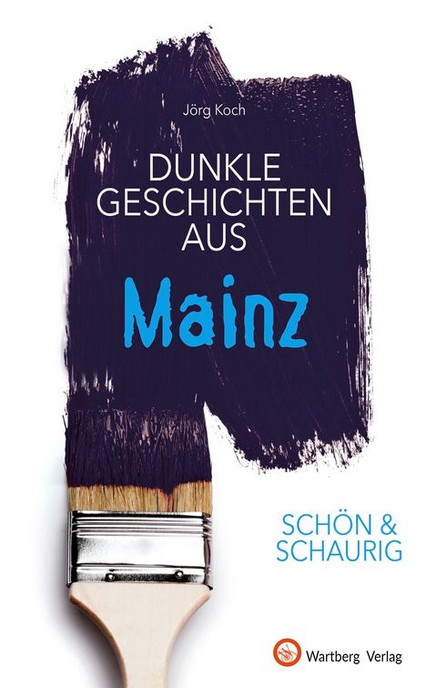 Titel "Dunkle Geschichten aus Mainz". Illustration: Pinsel mit violetter Farbe. Text unten: "Schön & schaurig".