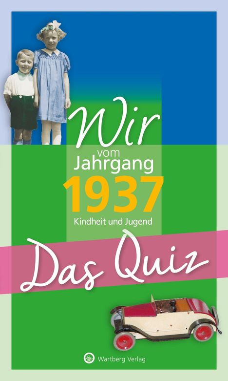 „Wir vom Jahrgang 1937 - Kindheit und Jugend. Das Quiz.“ Ein Foto von zwei Kindern und ein Spielzeugauto.