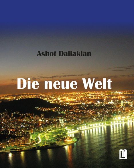 Ashot Dallakian: Die neue Welt, Buch
