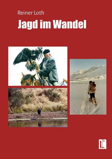 Reiner Loth: Jagd im Wandel, Buch