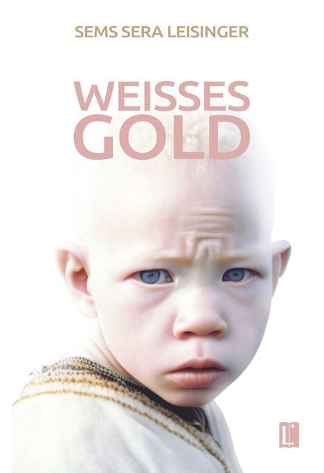 Sems Sera Leisinger: Weißes Gold, Buch