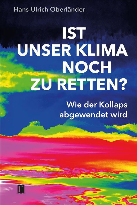 Hans-Ulrich Oberländer: Ist unser Klima noch zu retten?, Buch