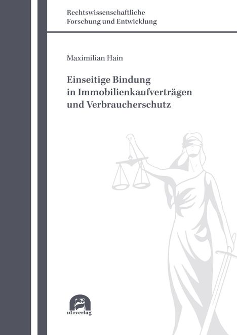 Einseitige Bindung in Immobilienkaufverträgen und Verbraucherschutz. Illustration einer Frau mit Waage. Logo: utzverlag.