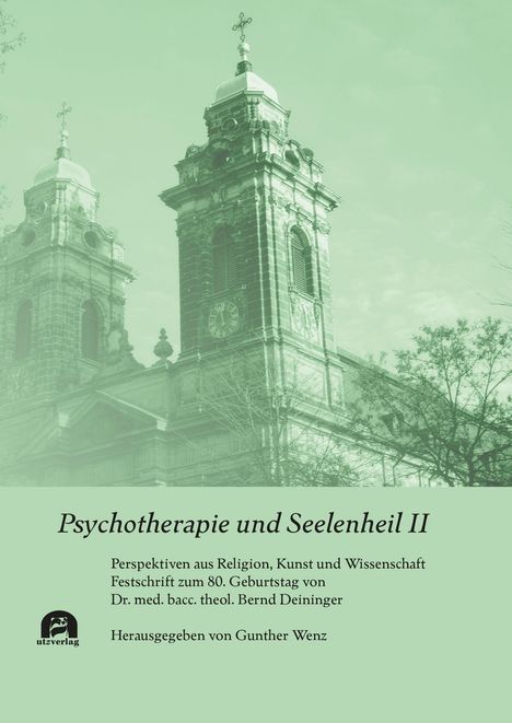"Psychotherapie und Seelenheil II", Perspektiven aus Religion, Kunst und Wissenschaft. Bild einer Kirche in Grün.