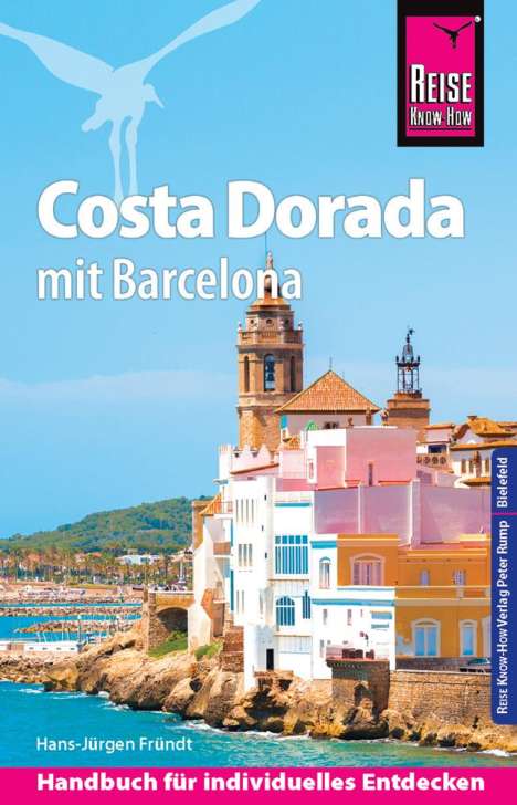 Hans-Jürgen Fründt: Reise Know-How Reiseführer Costa Dorada (Daurada) mit Barcelona, Buch