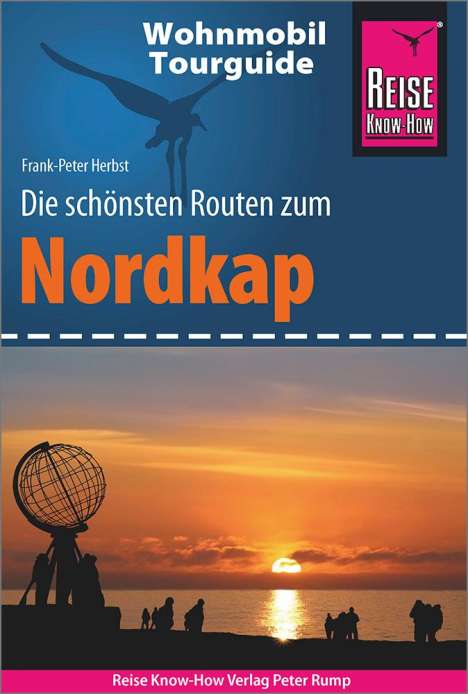 Frank-Peter Herbst: Herbst, F: Reise Know-How Wohnmobil-Tourguide Nordkap, Buch
