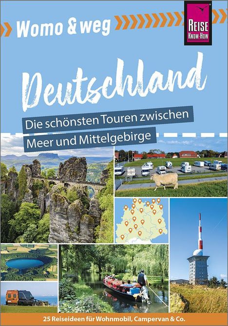 Hartmut Engel: Womo &amp; weg: Deutschland Norden - Die schönsten Touren zwischen Meer und Mittelgebirge, Buch